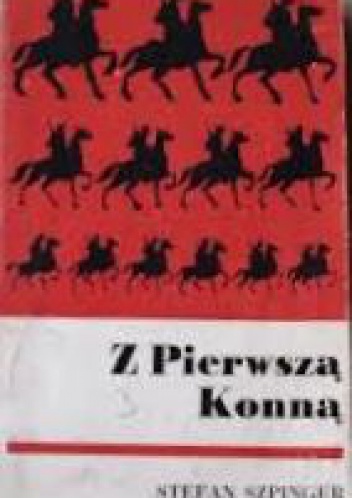 Okładka: Stefan Szpinger - Z Pierwszą Konną