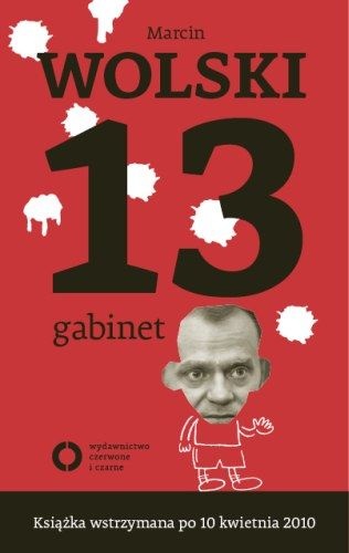 Okładka: Marcin Wolski - 13. gabinet