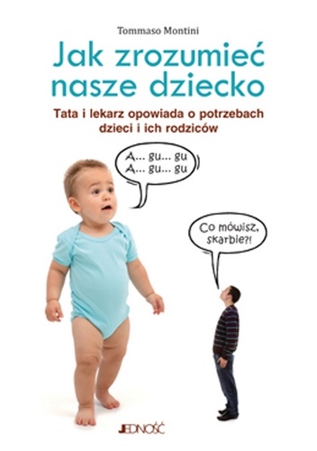 Okładka: Tommaso Montini - Jak zrozumieć nasze dziecko