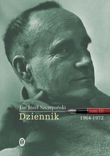Okładka: Jan Józef Szczepański - Dziennik. Tom III: 1964-1972