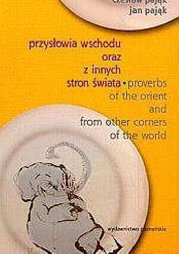 Okładka: Czesław Pająk - Przysłowia Wschodu oraz z innych stron świata