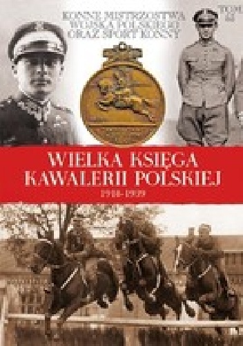 Okładka:  praca zbiorowa - Konne mistrzostwa Wojska Polskiego oraz sport konny