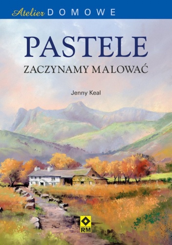 Okładka: Jenny Keal - Pastele. Zaczynamy malować