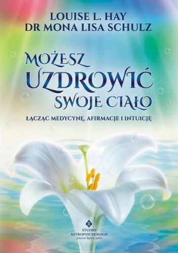 Okładka: Louise L. Hay - Możesz uzdrowić swoje ciało