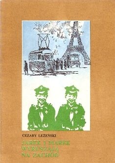 Okładka: Cezary Leżeński - Jarek i Marek wyruszają na zachód