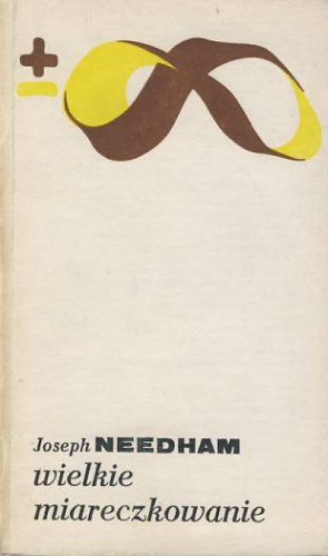 Okładka: Joseph Needham - Wielkie miareczkowanie