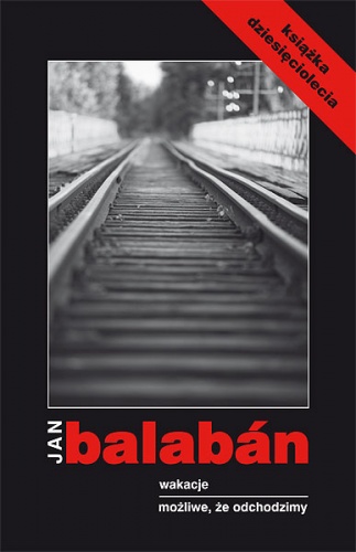 Okładka: Jan Balabán - Wakacje/ Możliwe, że odchodzimy