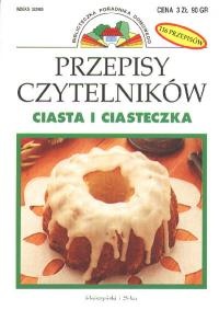 Okładka:  praca zbiorowa - Przepisy Czytelników: Ciasta i ciasteczka