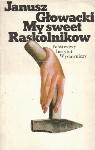 Okładka: Janusz Głowacki - My sweet Raskolnikow