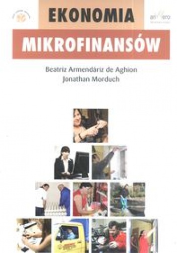 Okładka: Beatriz Armendariz de Aghion - Ekonomia Mikrofinansów