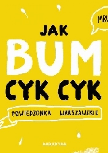 Okładka: Maria Bulikowska - Jak bum cyk cyk