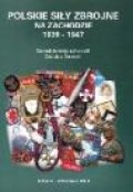Okładka: Zdzisław Sawicki - Polskie siły zbrojne na zachodzie 1939-1947