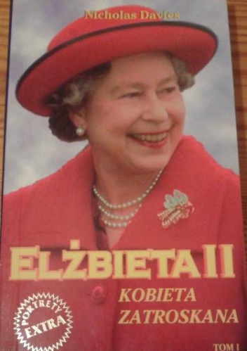 Okładka: Nicholas Davies - Elżbieta II : kobieta zatroskana