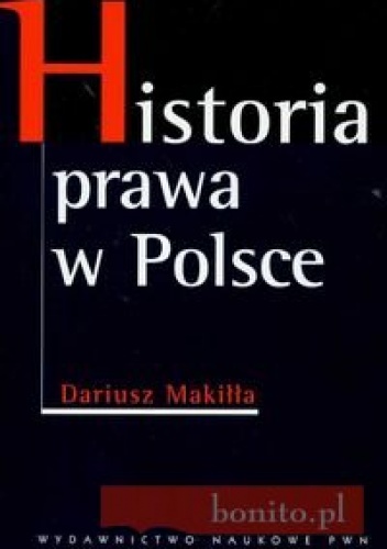 Okładka: Dariusz Makiłła - Historia prawa w Polsce