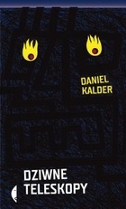 Okładka: Daniel Kalder - Dziwne teleskopy
