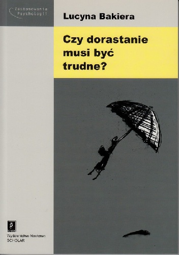 Okładka: Lucyna Bakiera - Czy dorastanie musi być trudne?