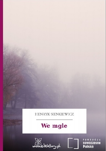 Okładka: Henryk Sienkiewicz - We mgle
