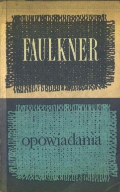 Okładka: William Faulkner - Opowiadania, t. 2
