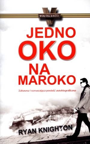 Okładka: Ryan Knighton - Jedno oko na Maroko