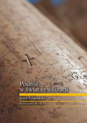 Okładka: Jerzy Pilikowski - Podróż w świat cywilizacji