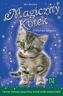 Okładka: Sue Bentley - Magiczny Kotek. Podwójne kłopoty