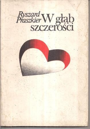 Okładka: Ryszard Praszkier - W głąb szczerości