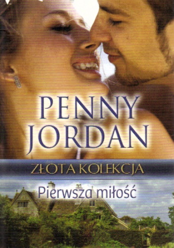 Okładka: Penny Jordan - Pierwsza miłość