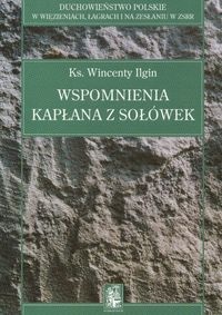Okładka: Wincenty Ilgin - Wspomnienia kapłana z Sołówek