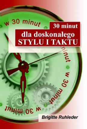 Okładka: Brigitte Ruhleder - 30 minut dla doskonałego stylu i taktu