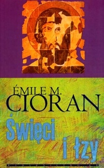 Okładka: Emil Cioran - Święci i łzy
