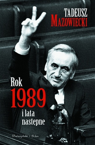 Okładka: Tadeusz Mazowiecki - Rok 1989 i lata następne