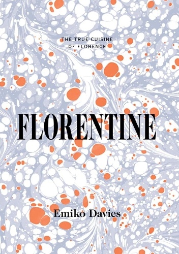 Okładka: Emiko Davies - Florentine: The True Cuisine of Florence