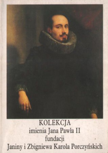 Okładka:  praca zbiorowa - Malarstwo europejskie od XV do XX wieku. Kolekcja imienia Jana Pawła II fundacji Janiny i Zbigniewa Karola Porczyńskich