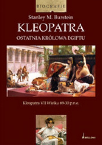 Okładka: Stanley Burstein - Kleopatra. Ostatnia królowa Egiptu