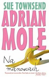 Okładka: Sue Townsend - Adrian Mole. Na manowcach
