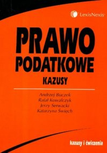 Okładka: Rafał Kowalczyk - Prawo podatkowe Kazusy /Kazusy i ćwiczenia/