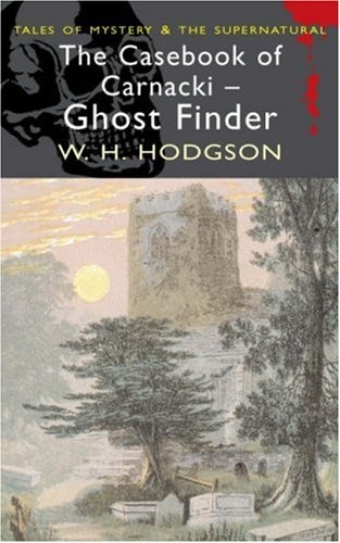 Okładka: William Hope Hodgson - The Casebook of Carnacki the Ghost Finder