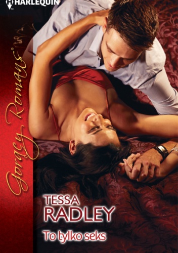 Okładka: Tessa Radley - To tylko seks