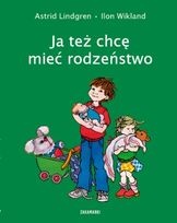Okładka: Astrid Lindgren - Ja też chcę mieć rodzeństwo
