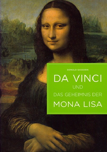 Okładka: Donald Sassoon - Da Vinci und das Geheimnis der Mona Lisa