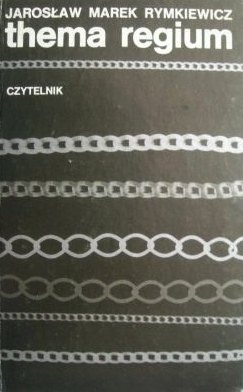 Okładka: Jarosław Marek Rymkiewicz - Thema regium