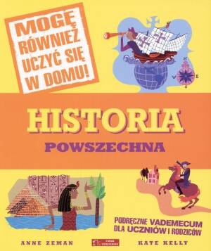 Okładka: Anna Zeman - Historia powszechna. Podręczne vademecum dla uczniów i rodziców