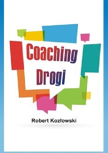 Okładka: Robert Kozłowski - Coaching drogi