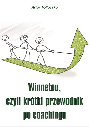 Okładka: Artur Tołłoczko - Winnetou czyli krótki przewodnik po coachingu