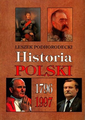 Okładka: Leszek Podhorodecki - Historia Polski 1796-1997