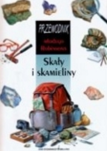 Okładka: Michel Zelveder - Przewodnik młodego Robinsona- Skały i skamieliny