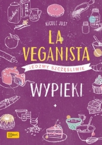 Okładka: Nicole Just - La Veganista. Wypieki