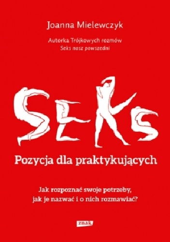 Okładka: Joanna Mielewczyk - Seks. Pozycja dla praktykujących