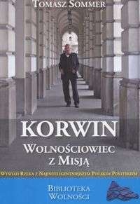 Okładka: Tomasz Sommer - Korwin - wolnościowiec z misją