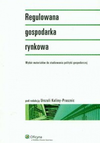 Okładka: Urszula Kalina-Prasznic - Regulowana gospodarka rynkowa